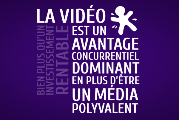 La vidéo est un avantage